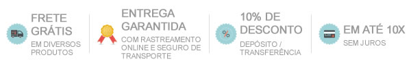 Frete Grátis em diversos produtos | Entrega Garantia | Seguro de Transporte | 10% de Desconto à vista ou em até 10x sem juros